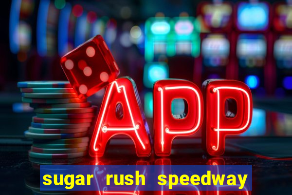 sugar rush speedway download android